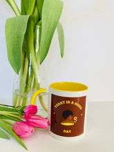 Load image into Gallery viewer, Today is a good day - Mug